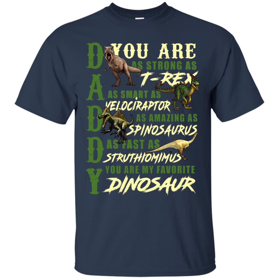 Daddy You Are My Favorite Dinosaur Shirt For Father_s Day Navy
