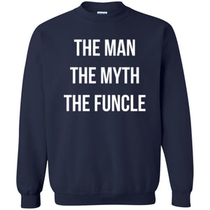 Uncle T-shirt The Man The Myth The Funcle