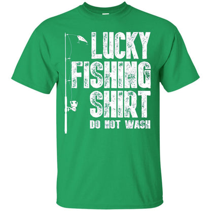 Lucky Fishing Shirt Do Not Wash Cool Fisherman T-shirt Irish Green