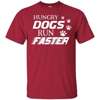 Hungry Dogs Run Faster Funny T-shirt For Dog Lover Cardinal