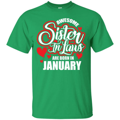 Janurary T-shirt Awesome Sister In Laws Are Born In Janurary Irish Green