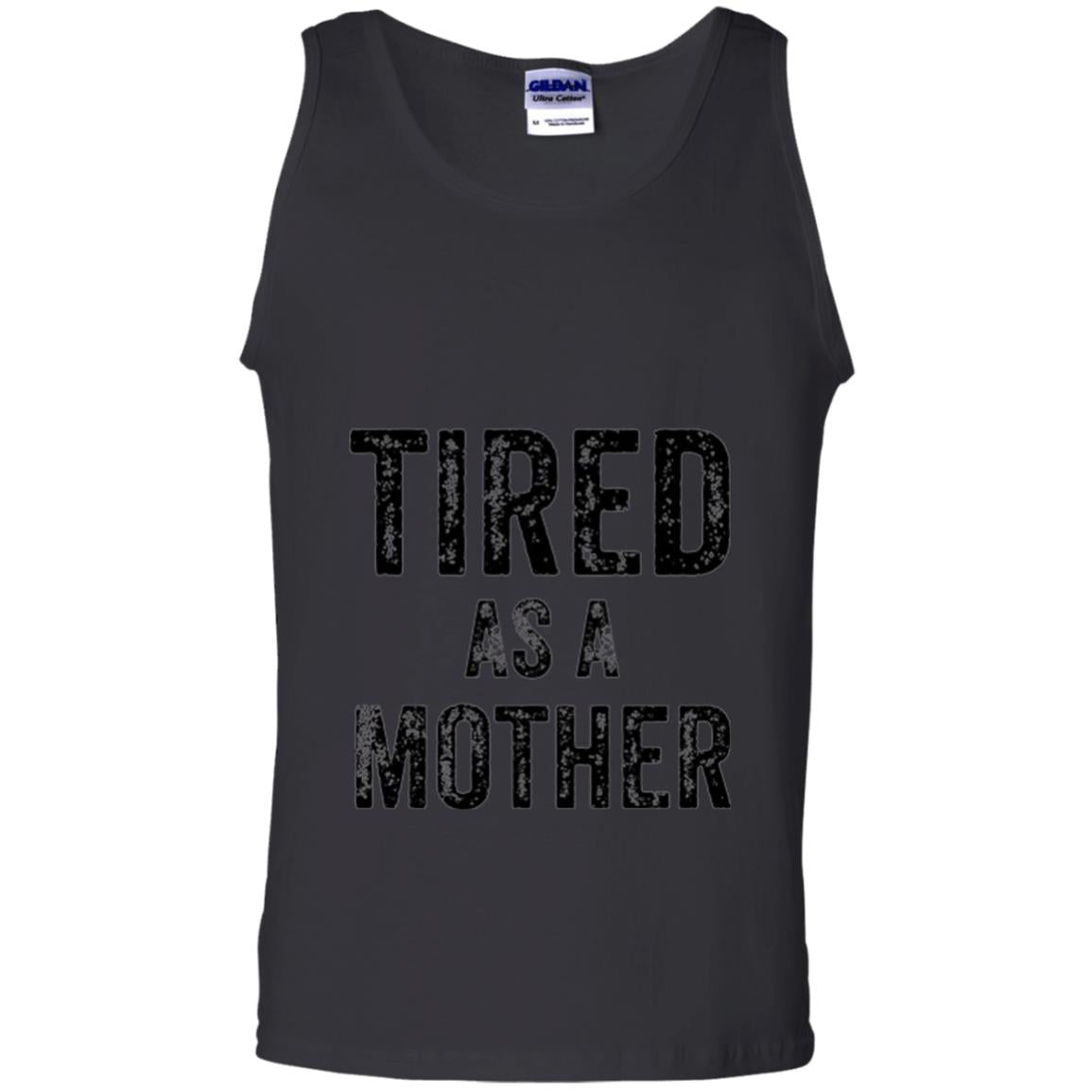 Mom T-shirt Tired As A Mother T-shirt Black