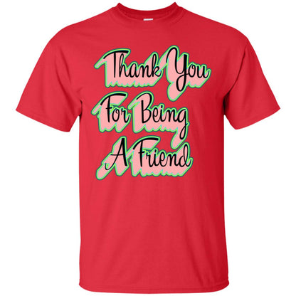 Thank You For Being A Friend Best Quote Shirt Red