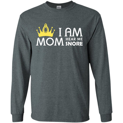 I Am Mom Hear Me Snore Mommy Shirt Dark Heather