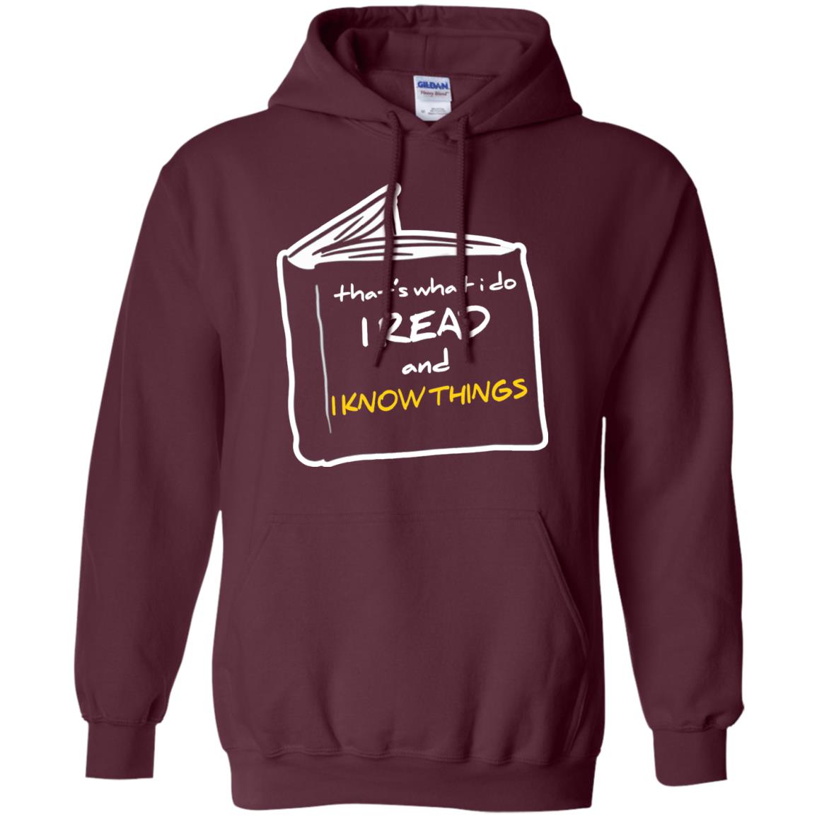 Book Lover T-shirt That's What I Do I Read And I Know Things Maroon