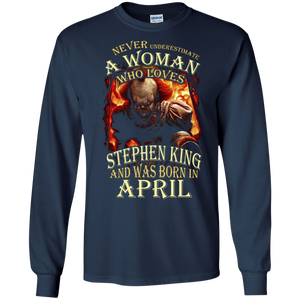 April T-shirt Never Underestimate A Woman Who Loves Stephen King