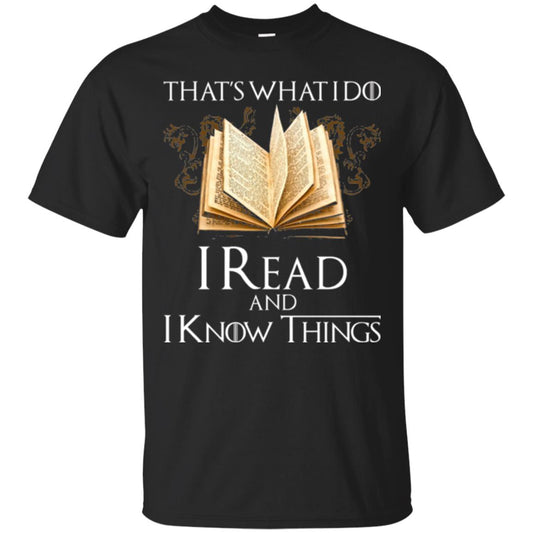 Book Lovers Nerds T-shirt That_s What I Do I Read And I Know Things Black