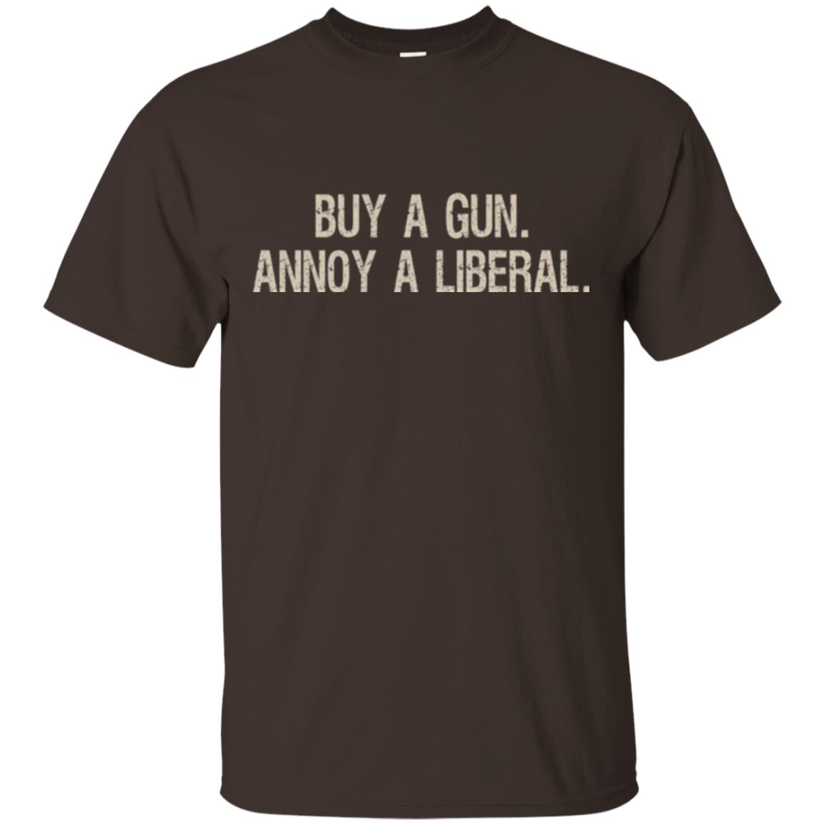 Gun Lovers T-shirt Buy A Gun Annoy A Liberal Dark Chocolate