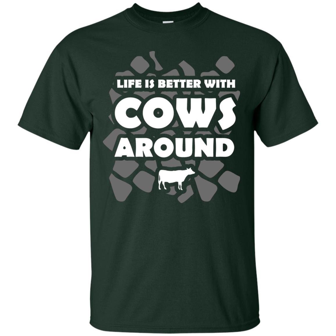 Life Is Better With Cows Around Cows Lover Shirt Forest