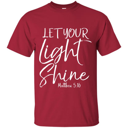 Let Your Light Shine Matthew 516 Vintage Bold Cool Christian T-shirt Cardinal