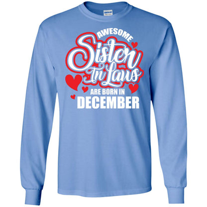 December T-shirt Awesome Sister In Laws Are Born In December Carolina Blue
