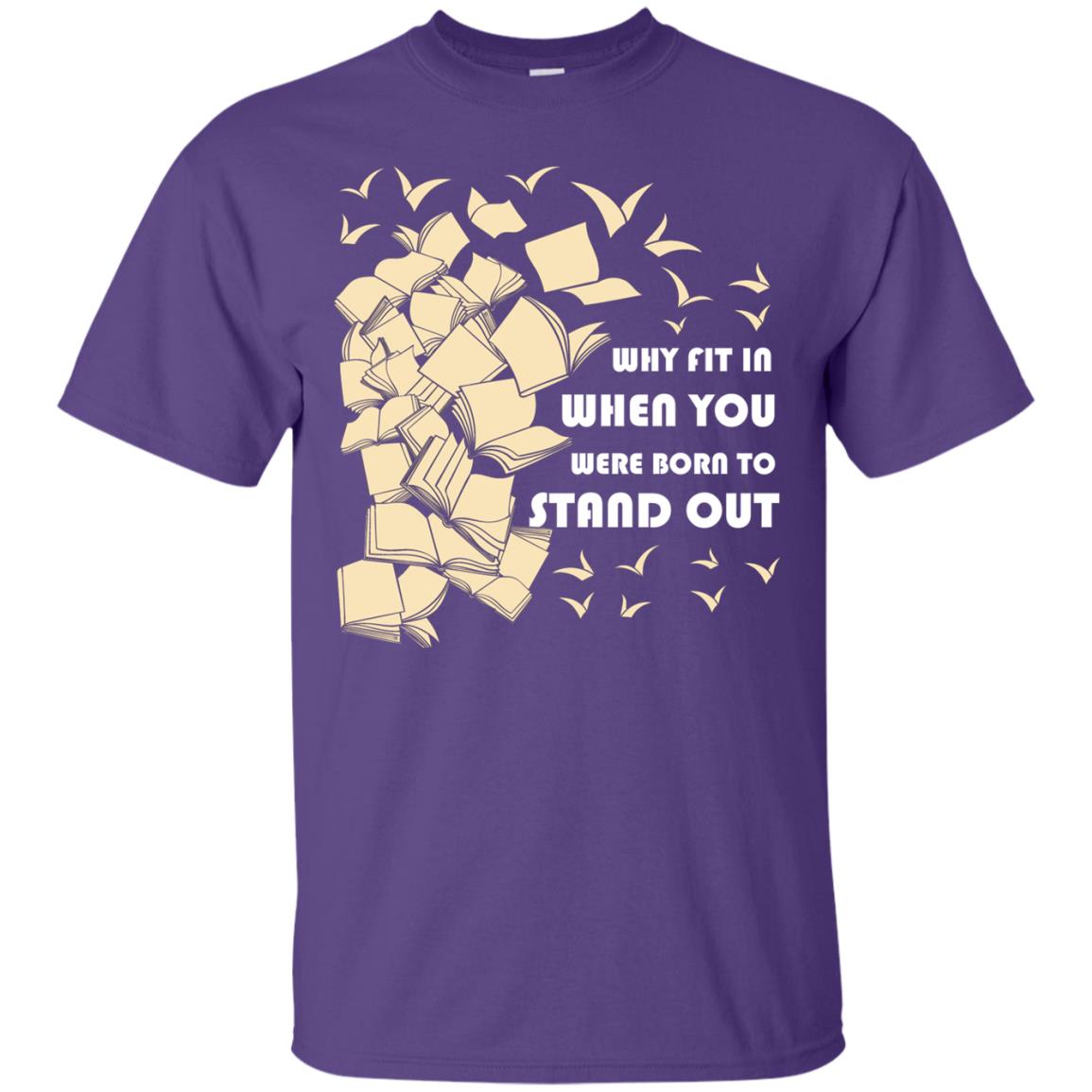 Why Fit In When You Were Born To Stand Out Funny Reader T-shirt Purple
