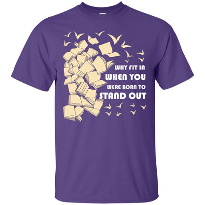 Why Fit In When You Were Born To Stand Out Funny Reader T-shirt Purple