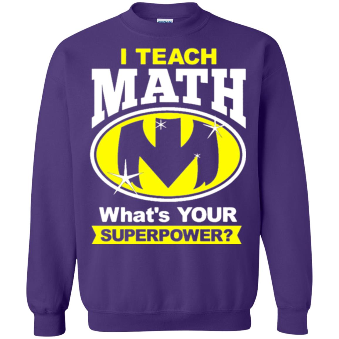 Teacher T-shirt I Teach Math What_s Your Superpower Purple