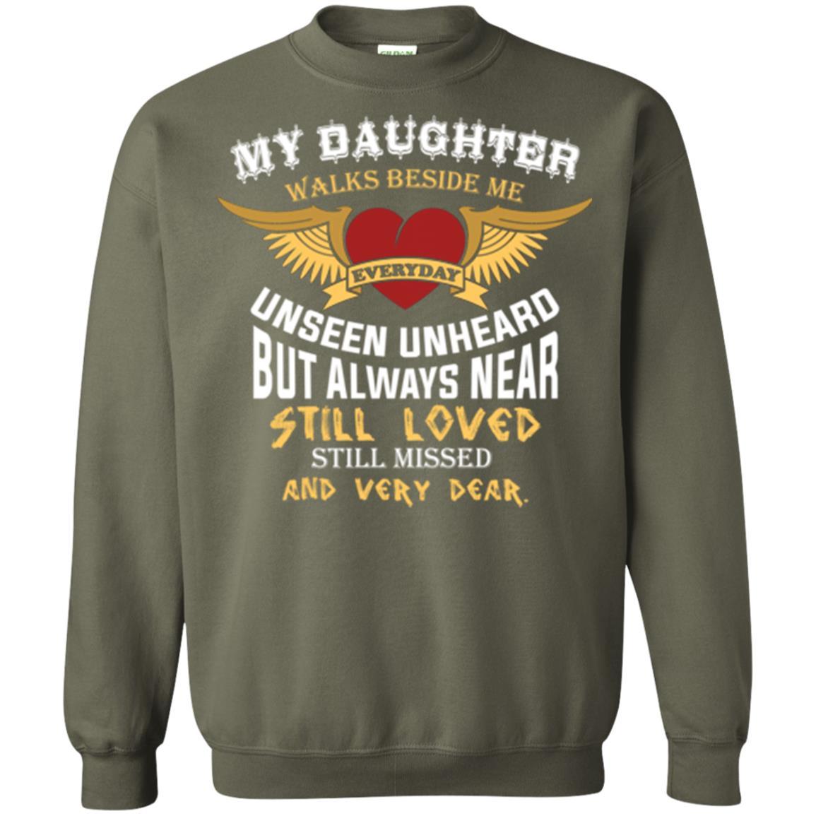 Family T-shirt My Daughter Walks Beside Me Everyday Military Green