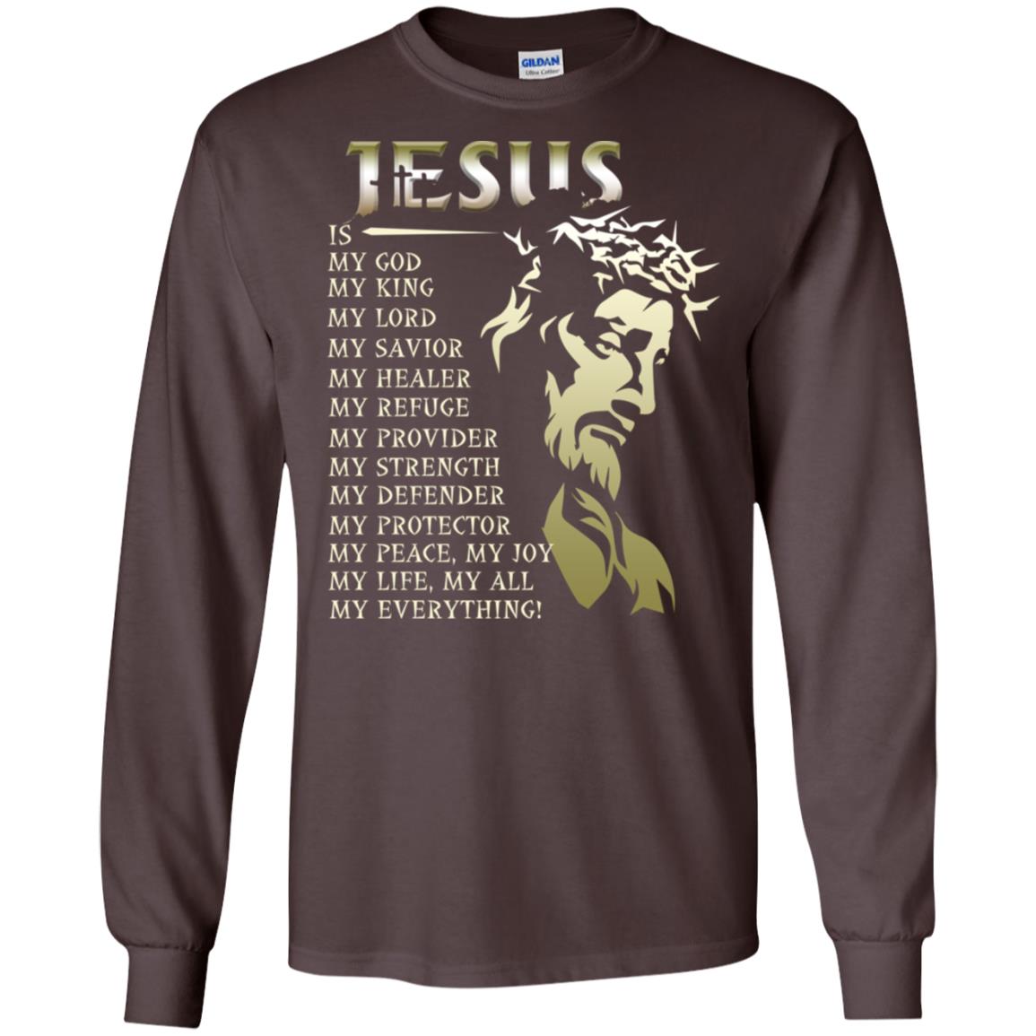 Jesus Is My God My King My Lord My Savior My Healer Shirt Dark Chocolate