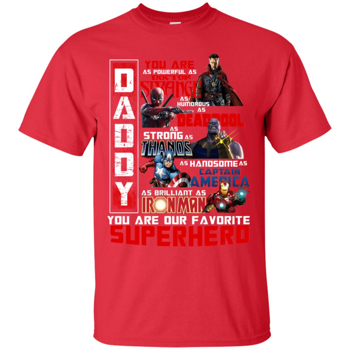 Daddy You Are As Powerful As Doctor Strange You Are Our Favorite Superhero Shirt Red