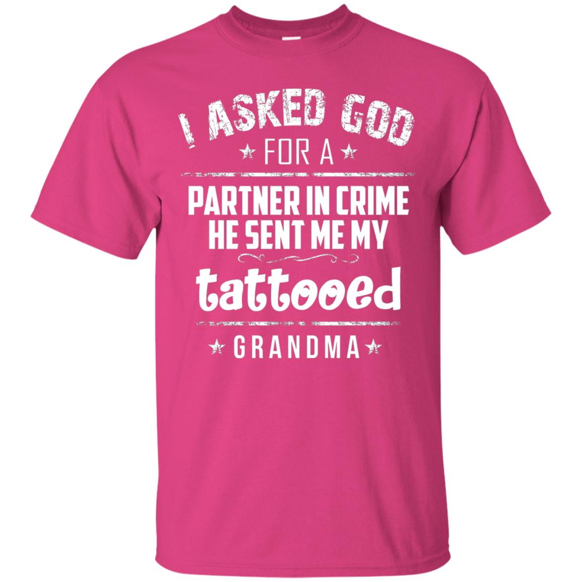 He Sent Me My Tattooed Grandma Mama Shirt Heliconia