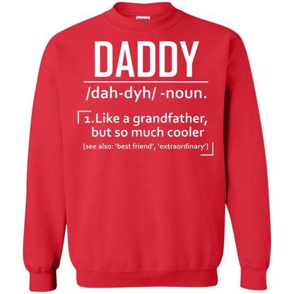 Daddy Like A Grandfather But So Much Cooler Shirt Red