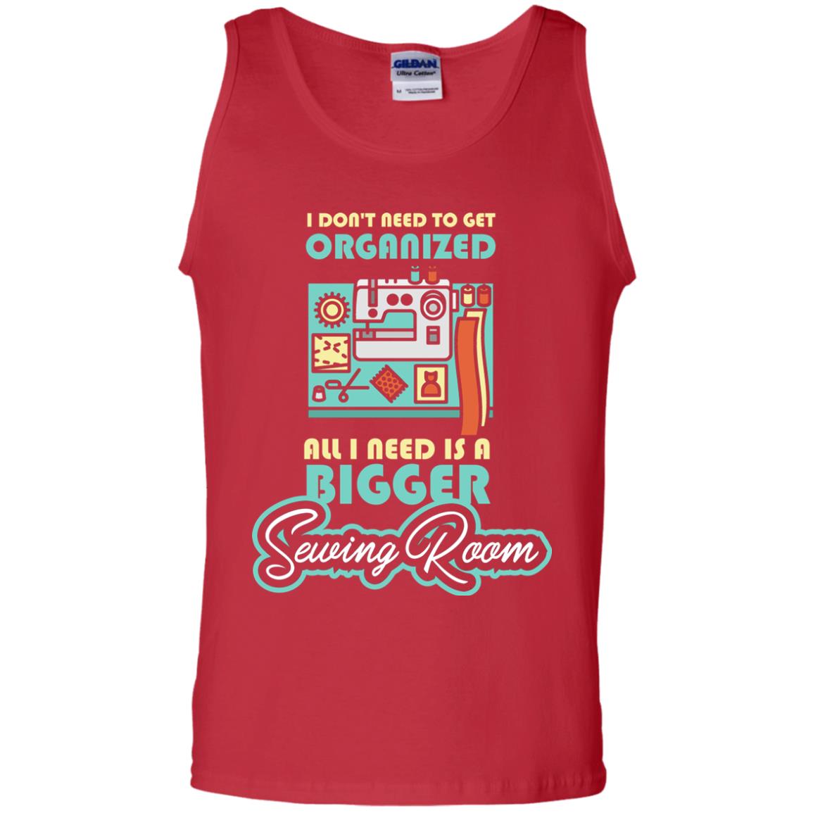 All I Need Is A Bigger Sewing Room Sewing Lover T-shirt Red