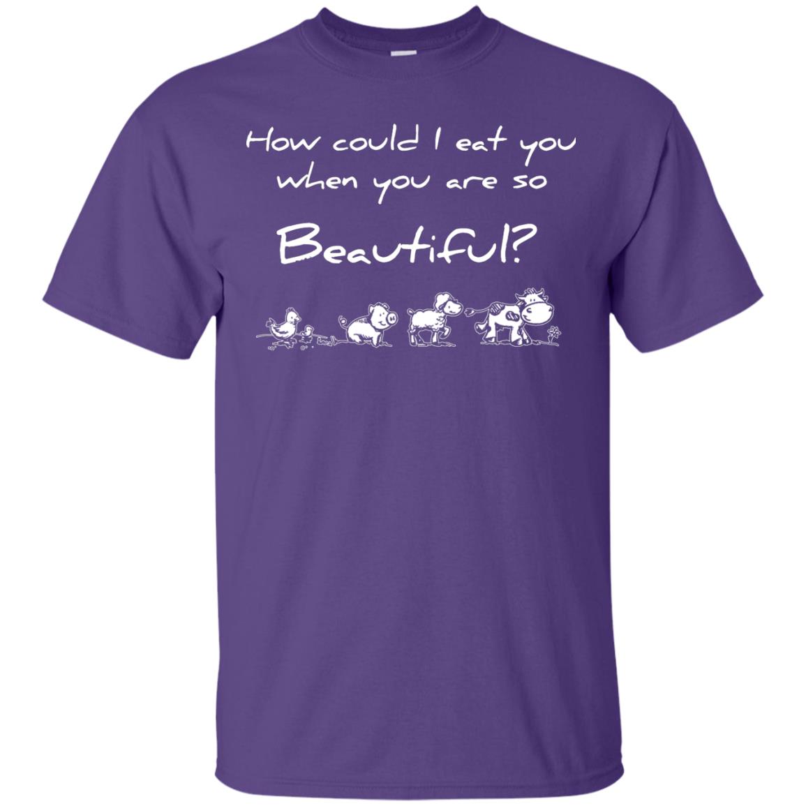 How Could I Eat You When You Are So Beautiful Vegetarian Shirt Purple