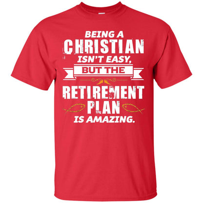 Being A Christian Isnt Easy But The Retirement Plan Is Amazing Red