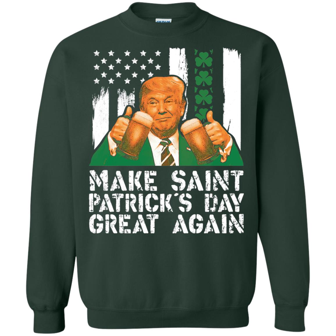 Make St Patrick_s Day Great Again Funny Trump T-shirt Forest Green