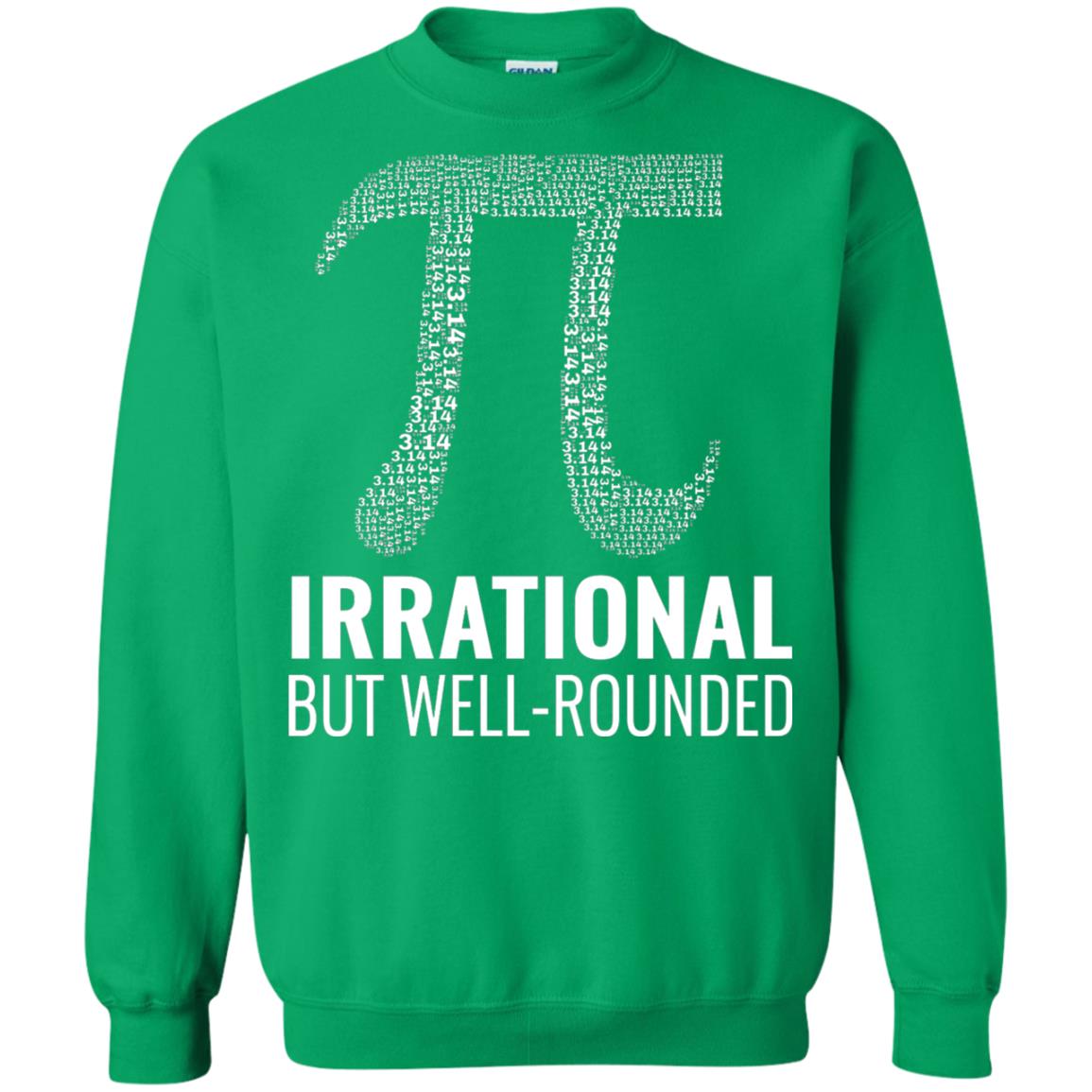 Funny Pi Shirt Irrational But Well Rounded Irish Green