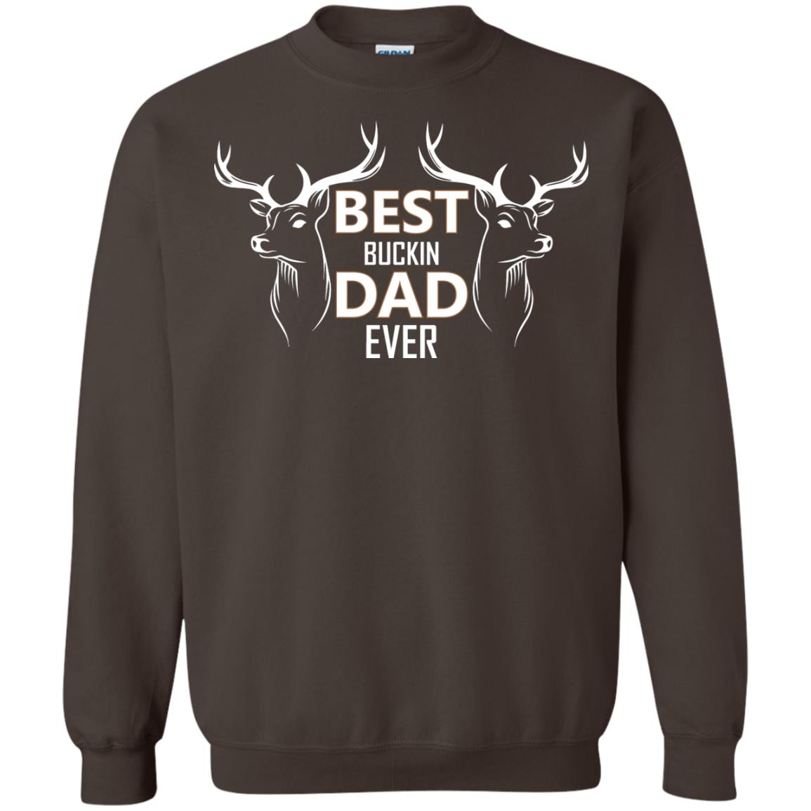 Best Buckin_ Dad Ever Daddy Shirt For Father_s Day Dark Chocolate