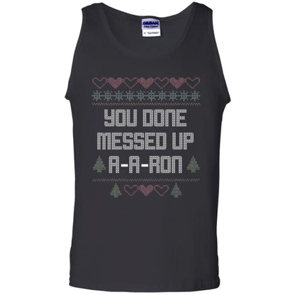 Funny Christmas T-shirt You Done Messed Up A - A - Ron Black