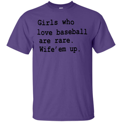 Girls Who Love Baseball Are Rare Wife Them Up Shirt Purple