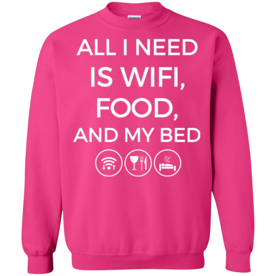 All I Need Is Wifi Food And My Bed T-shirt Heliconia