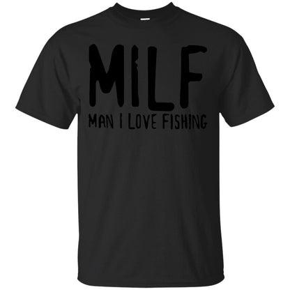 Milf Man I Love Fishing Fisherman Shirt Black