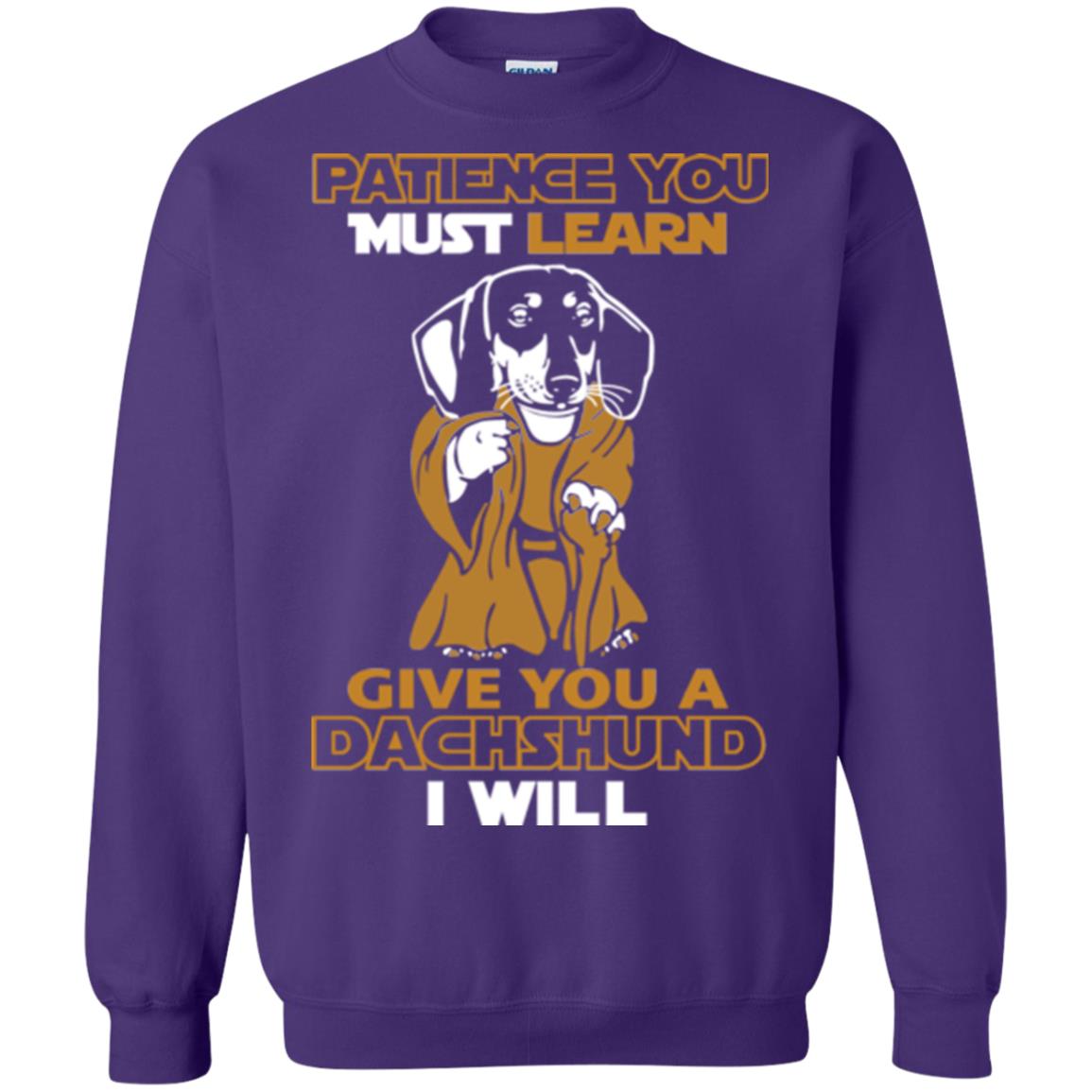 Dog Shirt Patience You Must Learn Give You A Dachshund I Will Purple