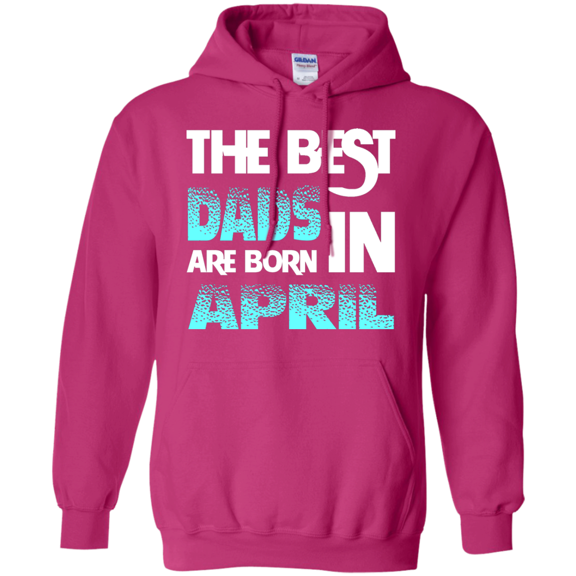 Daddy T-shirt The Best Dads Are Born In April Heliconia