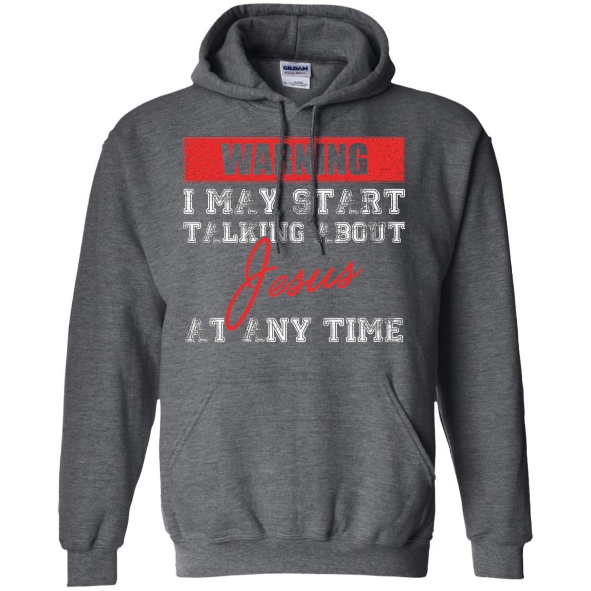 Christian T-shirt I May Start Talking About Jesus Dark Heather