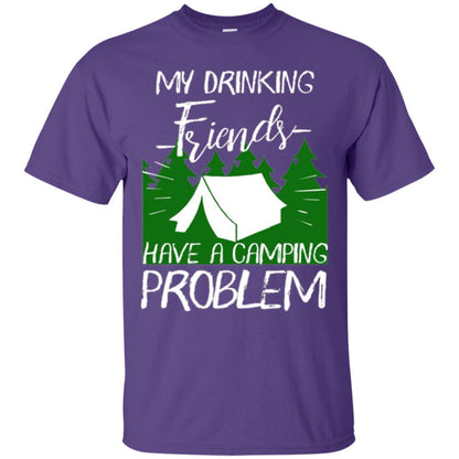 Camper T-shirt My Drinking Friends Have A Camping Problem Purple