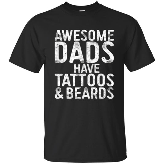 Daddy T-shirt Awesome Dads Have Tattoos And Beards Black