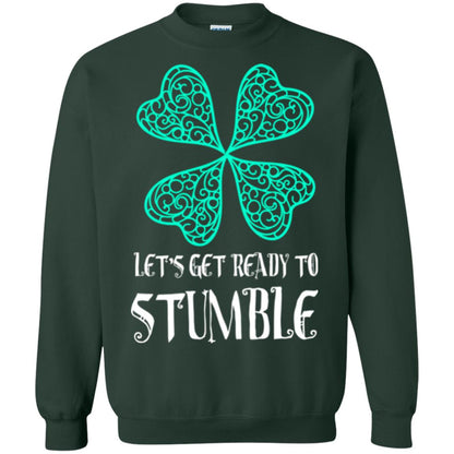 Stain Patrick's Day T-shirt Let's Get Ready To Stumble Forest Green