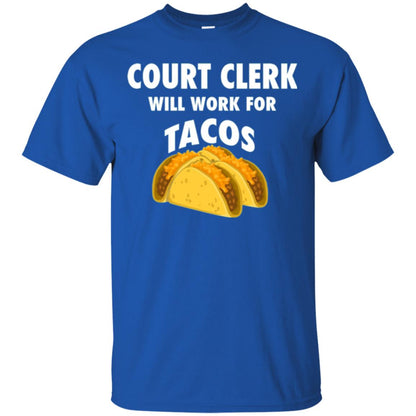 Court Clerk Will Work For Tacos T-shirt Royal