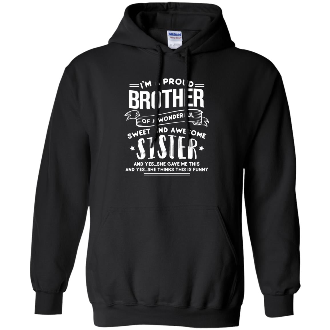 I_m A Proud Brother Of A Wonderful, Sweet And Awesome Sister Family Shirt Black