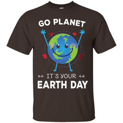 Go Planet It_s Your Earth Day 2018 T-shirt Dark Chocolate