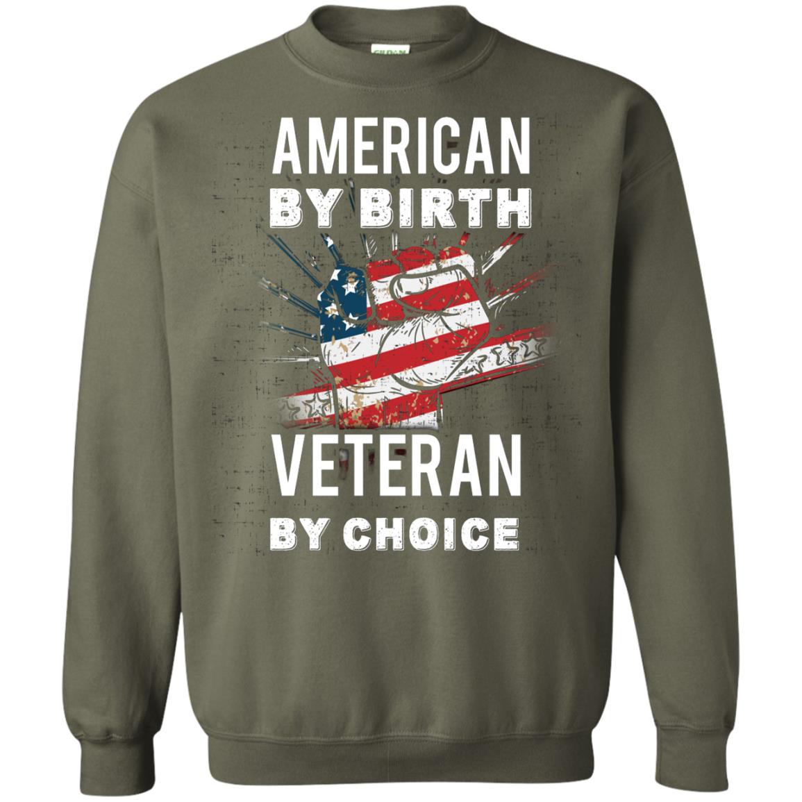 American By Birth Veteran By Choice Independence Day 4th July Shirt Military Green