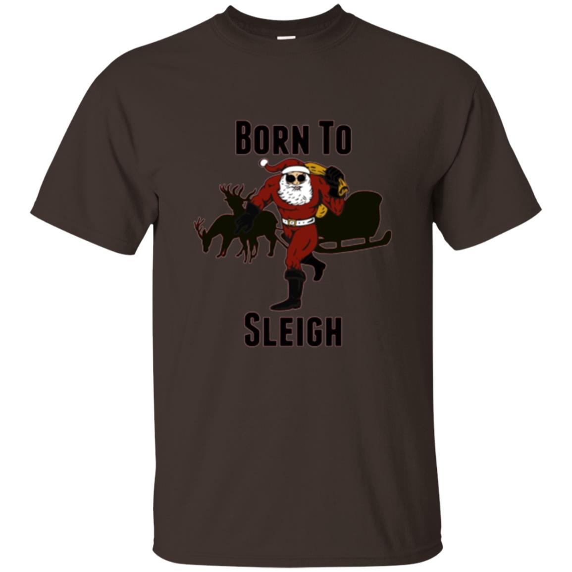 Christmas T-shirt Born To Sleigh T-shirt Dark Chocolate