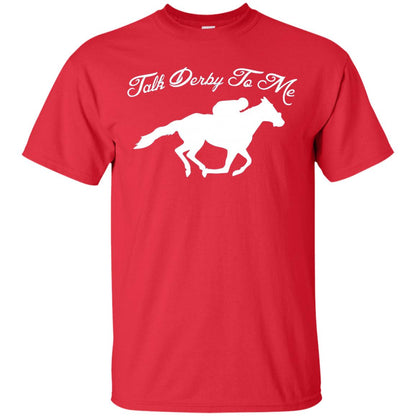 Talk Derby To Me Kentucky Derby Horse Race Shirt Red