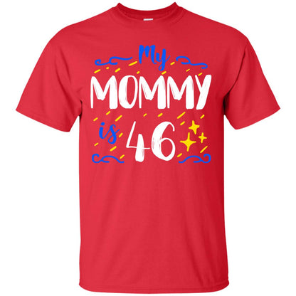 My Mommy Is 46 46th Birthday Mommy Shirt For Sons Or Daughters Red