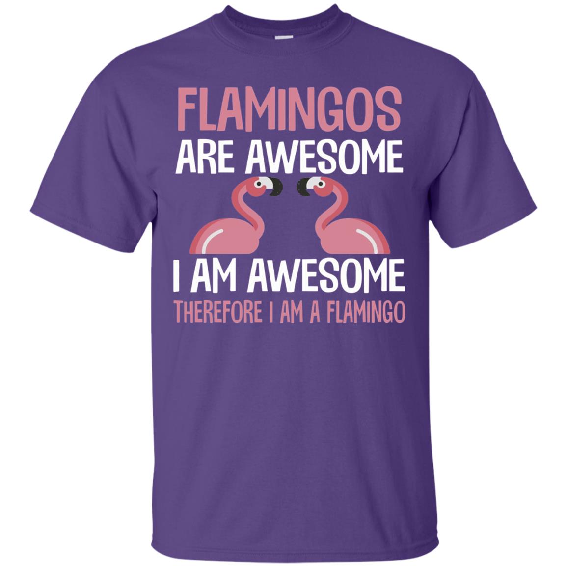Funny Bird Lover T-shirt Flamingos Are Awesome I Am Awesome Purple