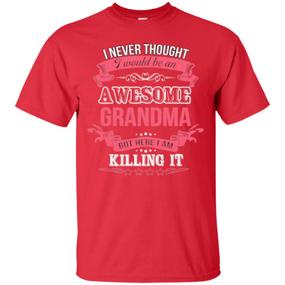 Nana T-shirt I Never Thought I Would Be An Awesome Grandma Red