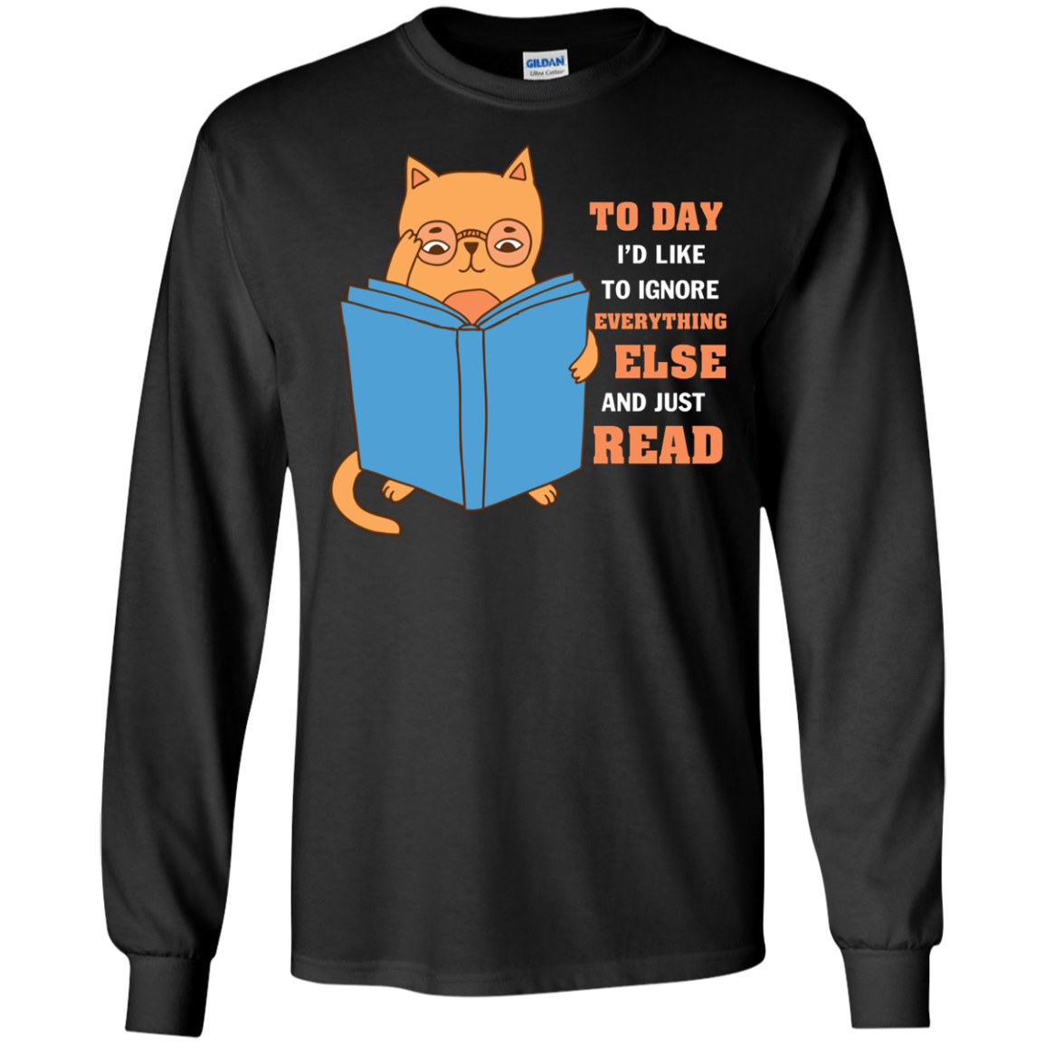 Lifestyle T-Shirt To Day I'd Like To Ignore Everything Else And Just Read Black