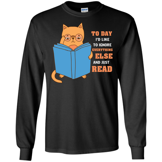 Lifestyle T-Shirt To Day I'd Like To Ignore Everything Else And Just Read Black